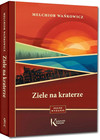 Ziele na kraterze Melchior Wańkowicz Kolorowa Klasyka Wydanie Kolekcjonerskie