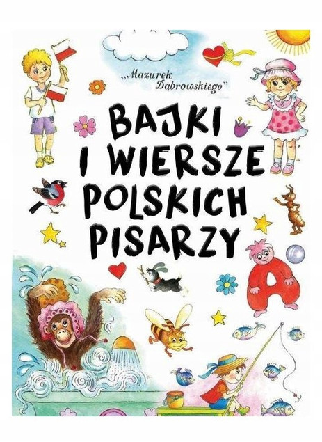 Bajki i wersze polskich pisarzy Praca zbiorowa