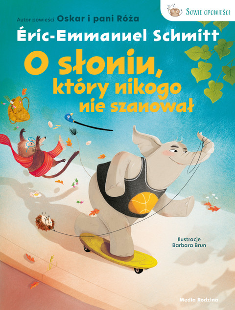 O słoniu, który nikogo nie szanował ÉRIC-EMMANUEL SCHMITT