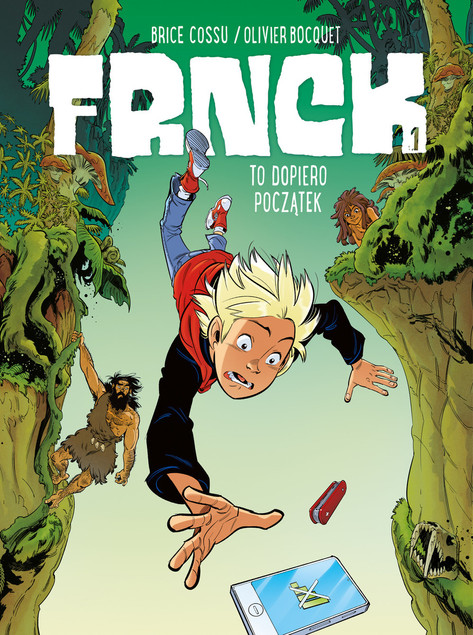 Frnck. Tom 1. To dopiero początek Brice Cossu;Olivier Bocquet