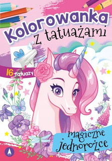 Kolorowanka Z Tatuażami Magiczne Jednorożce 3+ Skrzat