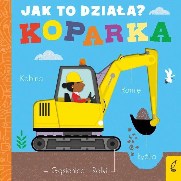 Książka Jak to działa Koparka Molly Littleboy