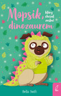 Mopsik, który chciał zostać dinozaurem Bella Swift
