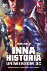 Inna historia uniwersum DC JOHN RIDLEY