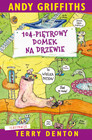 104-piętrowy Domek na Drzewie Andy Griffiths – Tom 8