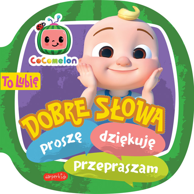 Cocomelon To lubię Dobre słowa Kinga Tajgreber