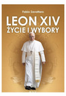 Leon XIV. Życie i wybory - Fanbio Zavattaro