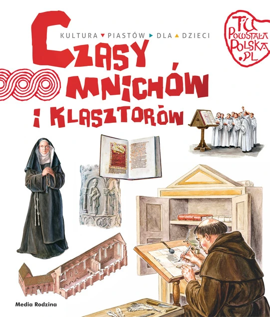 Tu powstała Polska. Czasy mnichów i klasztorów Gryguć Jarosław