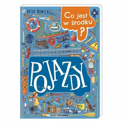 Co jest w środku? Pojazdy Artur Nowicki - Książka dla dzieci