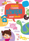 Nauka i zabawa. Dzwięki. Zeszyt ćwiczeń