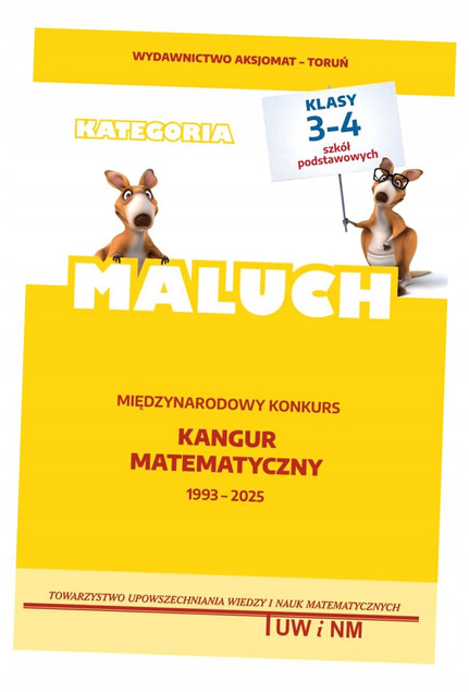 Kangur Matematyczny Maluch 2025 Zadania i Rozwiązania (Kl. 3-4 SP) Aksjomat