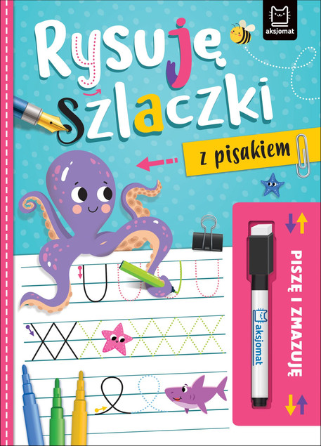 Piszę i zmazuję. Rysuję szlaczki z pisakiem Bator Agnieszka