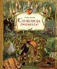 Co budują zwierzęta? Emilia Dziubak – Ilustrowany Atlas Architektury Przyrody