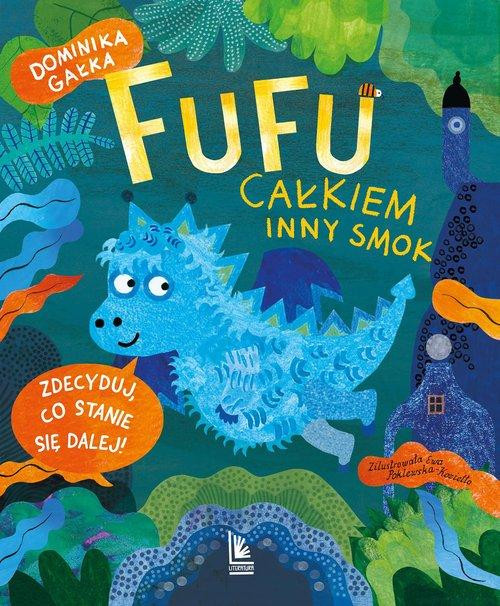 Fufu. Całkiem Inny Smok. Interaktywna Książka Dominiki Gałka