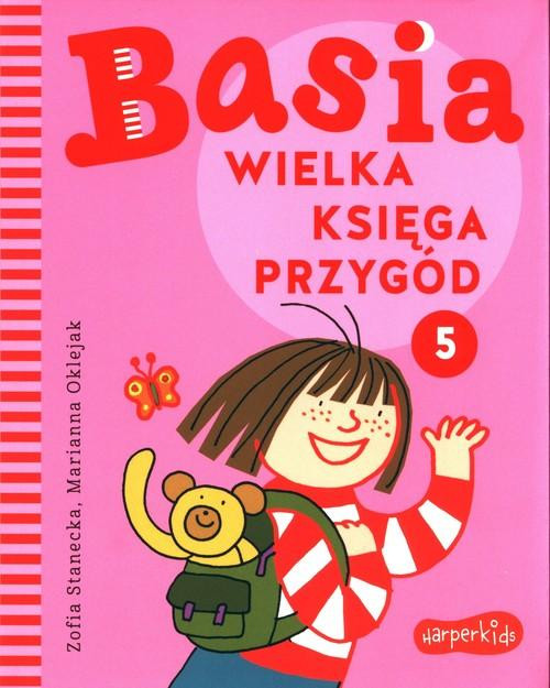 Basia Wielka Księga Przygód 5 Zofia Stanecka 3+ HarperKids