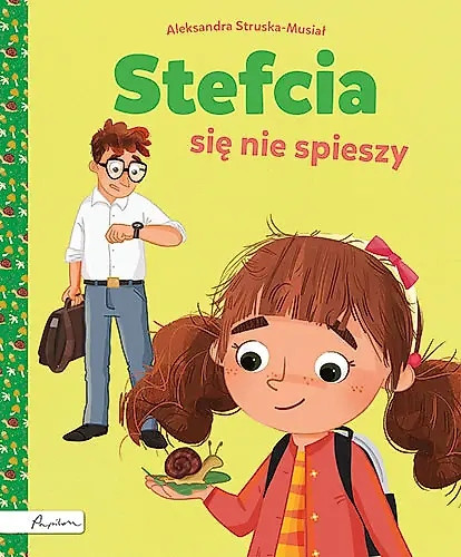 Stefcia się nie spieszy Aleksandra Struska-Musiał