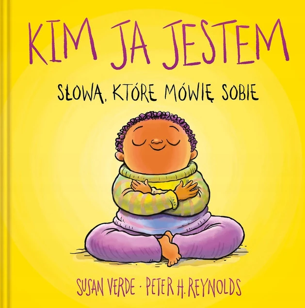 Okładka książki Kim ja jestem. Słowa, które mówię sobie