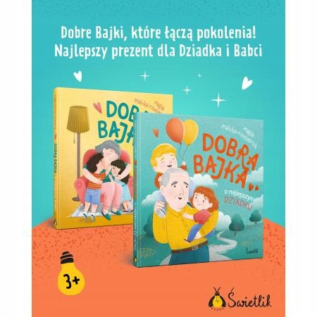 Dobra bajka o najlepszym dziadku Magda Malicka-Fitzpatrick