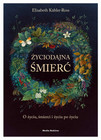 Życiodajna śmierć Elisabeth Kübler-Ross