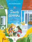 Tytuł
Książka Dwa domki Anna Onichimowska Wydawnictwo Literatura Twarda