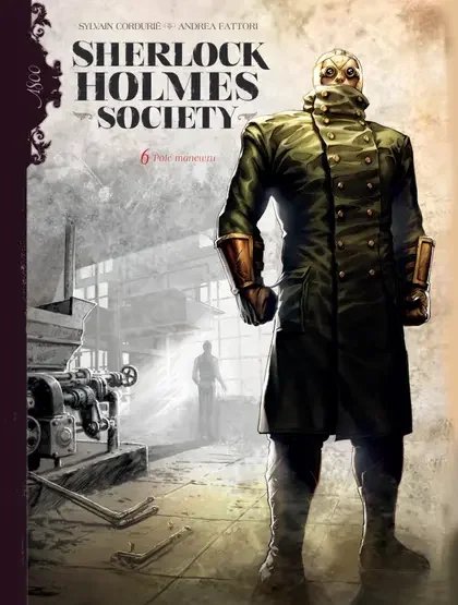 Sherlock Holmes Society tom 6 Pole Manewru Andrea Fattori, Sylvain Cordurié