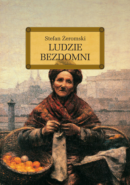 Ludzie bezdomni Żeromski lektury z opracowaniem