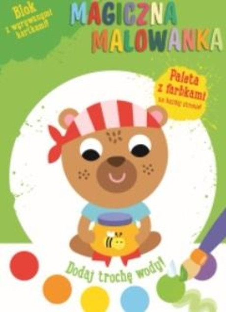Magiczna Malowanka z Farbkami Miś dla Dzieci Yoyo Books