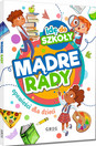 Idę Do Szkoły MĄDRE RADY Opowieści Dla Dzieci Katarzyna Kądziela Greg