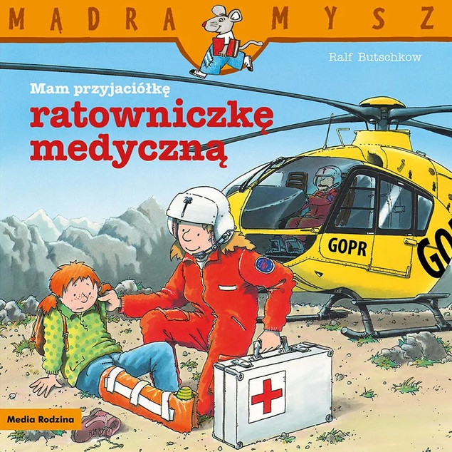 Mądra Mysz. Mam przyjaciela ratownika medycznego Ralf Butschkow