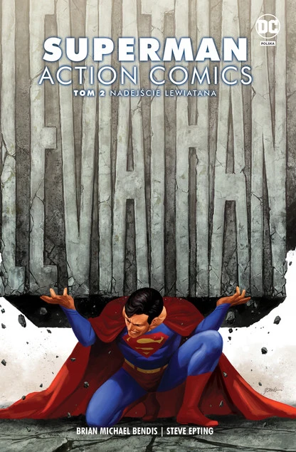 Superman. Action comics. Nadejście lewiatana Brian Michael Bendis, Steve Epting_1