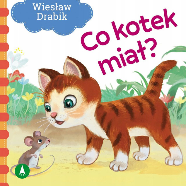 Co Kotek Miał? Wiesław Drabik Bajki i Wierszyki 3+ Skrzat (TW)