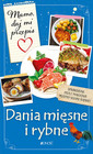 Mamo daj mi przepis Dania mięsne i rybne Justyna Bielecka