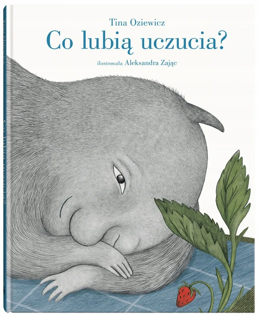 Co robią uczucia? Tina Oziewicz okładka