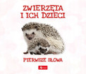 Pierwsze słowa. Zwierzęta i ich dzieci Wojciech Baturo
