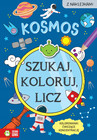 Kosmos. Szukaj, Koloruj i Licz Sylwia Czarnecka – Książka Edukacyjna