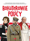 Bohaterowie polscy. Poznaj Polskę Angelika Ogrocka