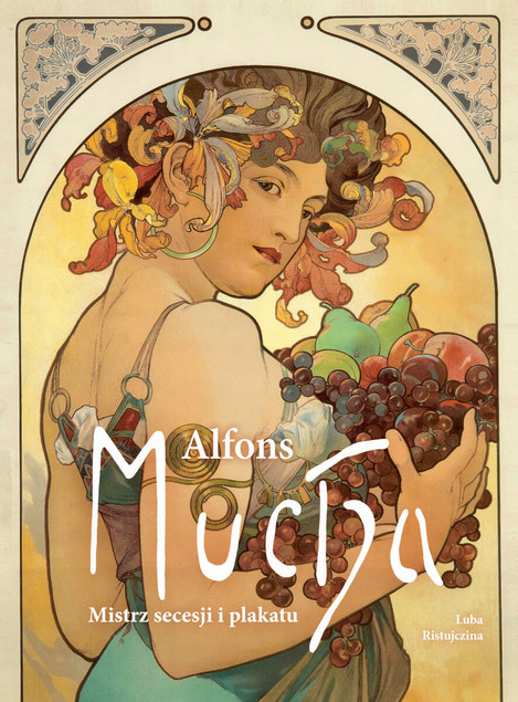 Alfons Mucha. Mistrz Secesji i Plakatu Luba Ristujczina - Album SBM