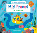 Miś Pracuś. Przesuń paluszkiem. W oceanie Benji Davies