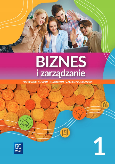 Biznes i Zarządzanie 1 Podręcznik Liceum Technikum Zakres Podstawowy