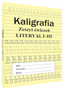 Kaligrafia. Zeszyt ćwiczeń. Litery klasa 1-3