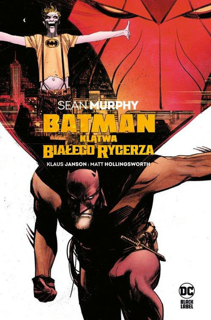 Batman Klątwa Białego Rycerza Klaus Janson, Matt Holllingsworth, Sean Murphy