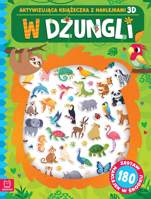 W Dżungli Aktywizująca Książeczka Naklejki 3D Agnieszka Bator