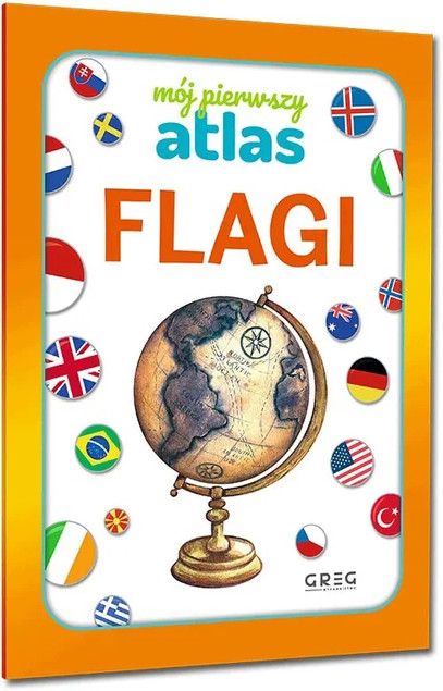 Mój pierwszy atlas. Flagi – Julia Lewicka