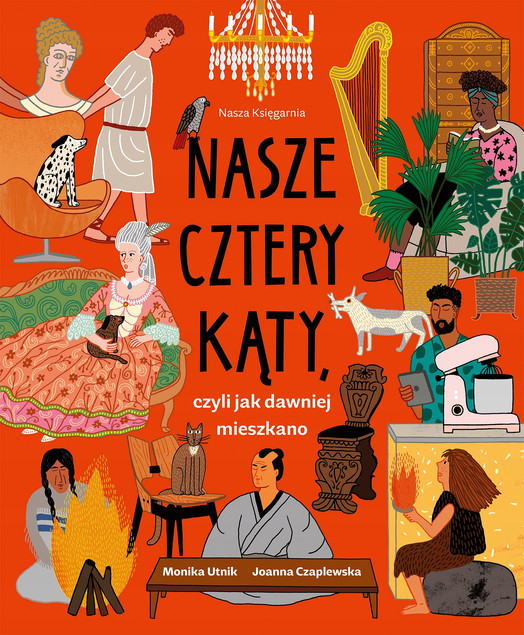 Nasze Cztery Kąty, Czyli Jak Dawniej Mieszkano