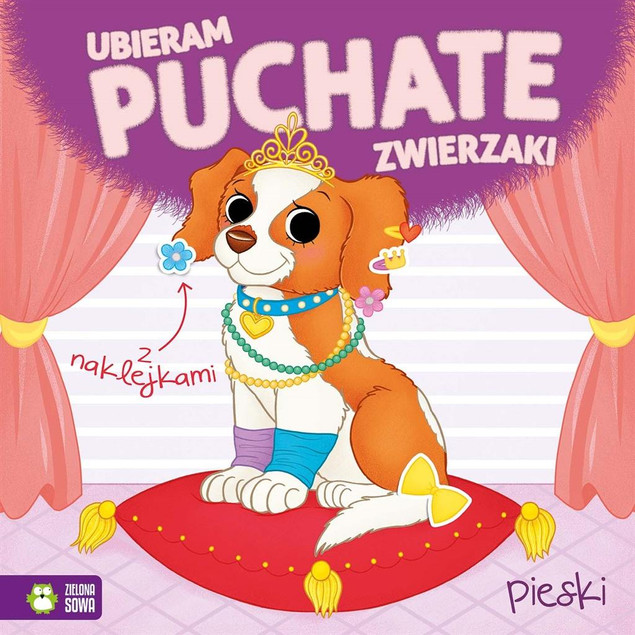 Ubieram Puchate Zwierzaki: Pieski. Książeczka z Naklejkami i Kolorowankami