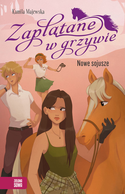 Książka Zaplątane w grzywie. Nowe sojusze Kamila Majewska Anna Dąbrowska Zielona Sowa