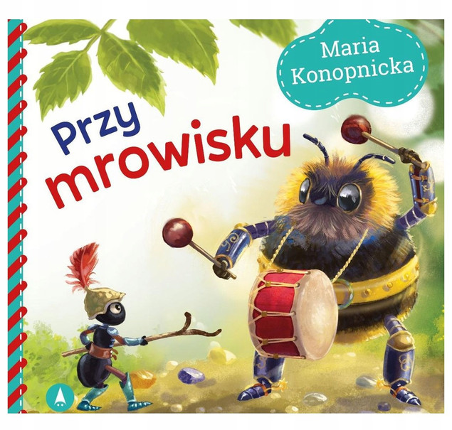 Maria Konopnicka: Przy Mrowisku – Klasyka Poezji dla Dzieci, Książka Kartonowa