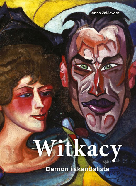 Witkacy. Demon i Skandalista Anna Żakiewicz | Biografia Sztuki