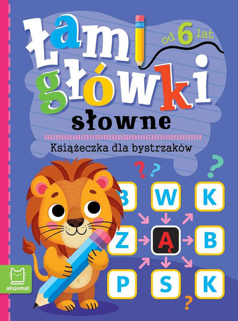 Łamigłówki Słowne dla Bystrzaków od 6 lat - Beata Karlik