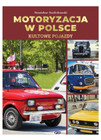 Motoryzacja w Polsce Praca zbiorowa